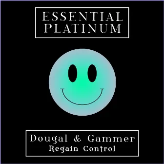 Regain Control (Dougal & Gammer Remix) by Dougal & Gammer