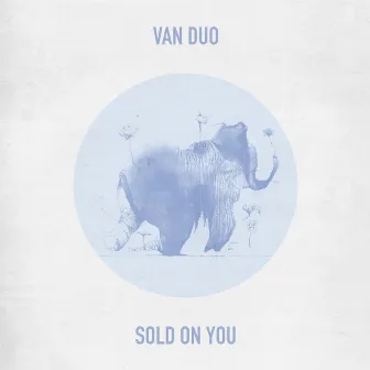 Sold on You by VAN DUO