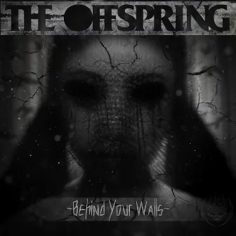 Behind Your Walls by The Offspring