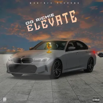 ELEVATE (Clean) by OG RICHIE