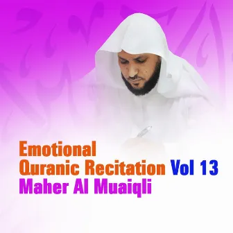 Emotional Quranic Recitation, Vol. 13 (Quran - Coran - Islam) by 