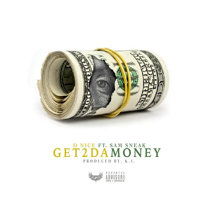 Get 2 da Money (feat. Sam Sneak)