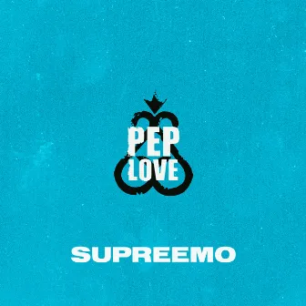 Supreemo by Pep Love