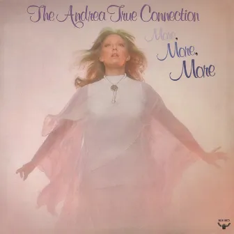 More, More, More by Andrea True Connection