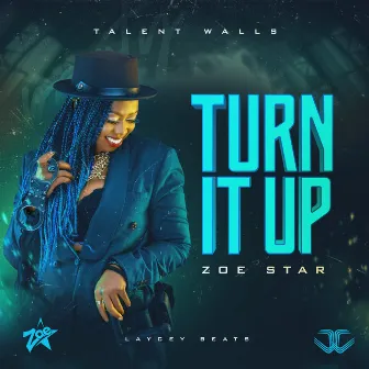 Turn It Up by ZOE STAR