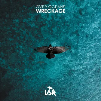 Over Oceans by Wreckage