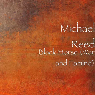 Black Horse (War and Famine) by Michael Reed