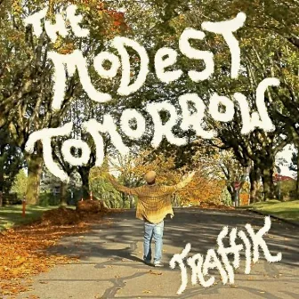 The Modest Tomorrow by Traffik