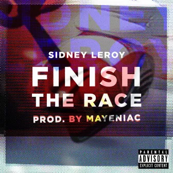 Finish the Race by Sidney Leroy