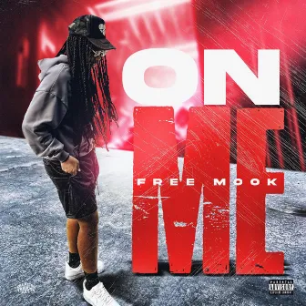 On Me by Free Mook