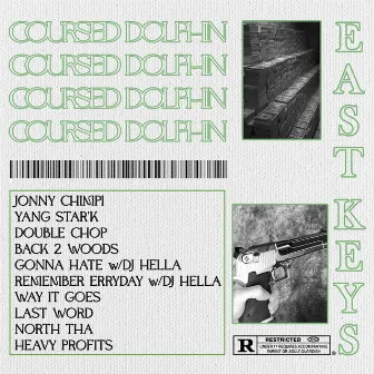 EAST KEYS by COURSED DOLPHIN