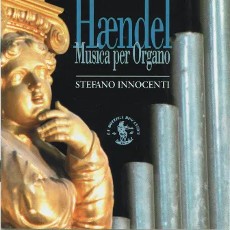 Haendel: Musica per organo by Stefano Innocenti