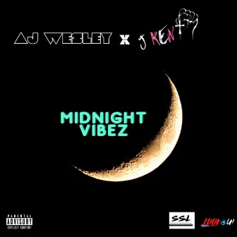 Midnight Vibez by AJ Wesley