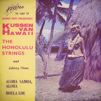 Johnny Hoes Presenteert: Kussen Van Hawaii met Johnny Hoes by The Honolulu Strings