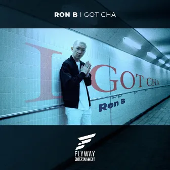 I Got Cha by Ron B