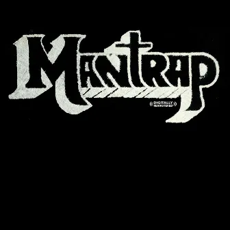 Mantrap (Digitally Remastered) by Mantrap