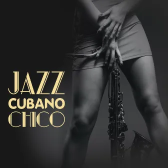 Jazz Cubano Chico by Maria Augusta