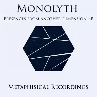 Presences from another dimension EP by Monolyth