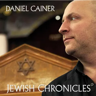 Jewish Chronicles by Daniel Cainer