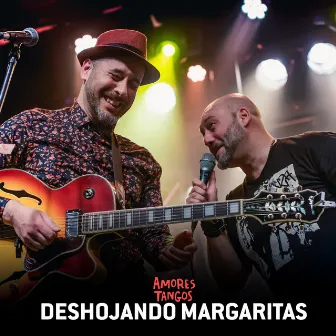 Deshojando margaritas (En Vivo) by Amores Tangos