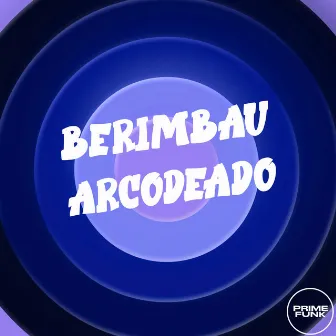 BERIMBAU ARCODEADO by DJ RCS