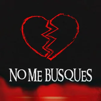 No me Busques by Axl Hyde