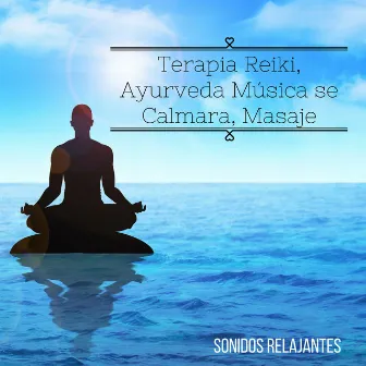 Sonidos Relajantes para Terapia Reiki, Ayurveda Música se Calmara, Masaje by La Sonrisa