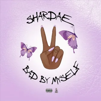 Bad by Myself by Shardae