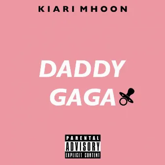 Daddy Gaga by Kiari Mhoon