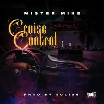 Cruise Control by Mister Mike