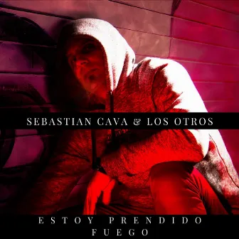 Estoy Prendido Fuego by Sebastian Cava