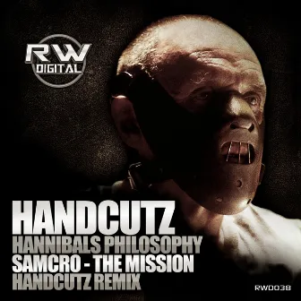 Hannibals Philosophy / The Mission (Handcutz Remix) by Handcutz