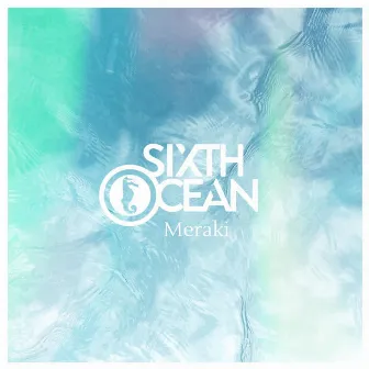 Meraki (Radio Edit) by Sixth Ocean