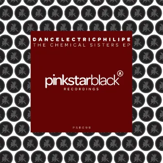 The Chemical Sisters EP by DANCElectricPHILIPE