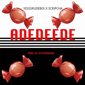 Adedeede by Scripcha