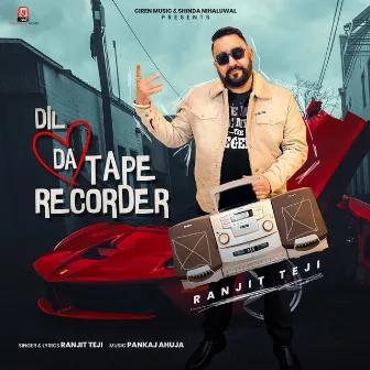 Dil Da Tape Recorder by Ranjit Teji