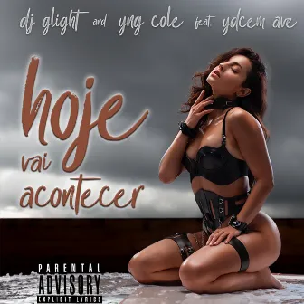 Hoje Vai Acontecer by YnG Cole