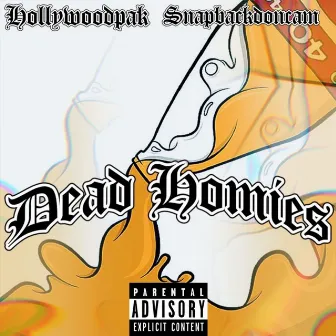 Dead Homies by HollyWoodPak