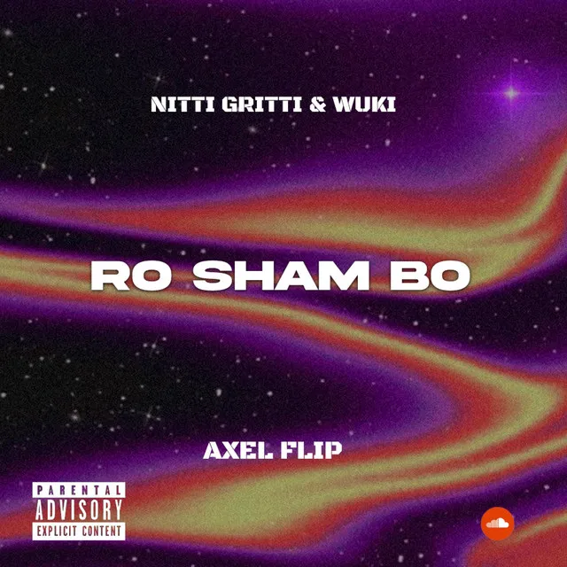 Nitti Gritti & Wuki (Ro Sham Bo (AXEL FLIP)