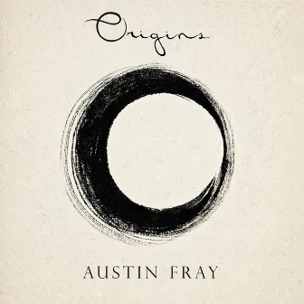 Origins by Austin Fray