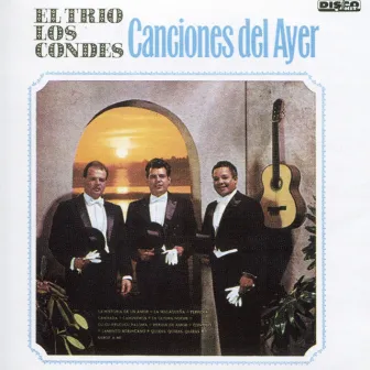 Canciones Del Ayer by Trio Los Condes