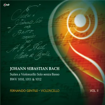 J. S. Bach: Cello Suites Vol 2 by Fernando Gentile