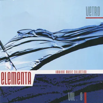 Elementa: Ambient Music Collection, Vol. 8 by Natale Centofanti