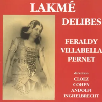 Delibes: Lakmé by Miguel Villabella