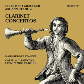 Graupner & Stamitz: Clarinet Concertos by Hans Rudolf Stalder