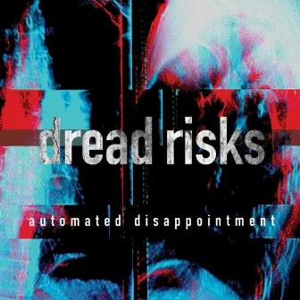 automated disappointment by dread risks