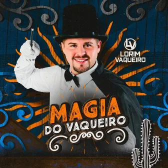 Magia do Vaqueiro by Lorim Vaqueiro