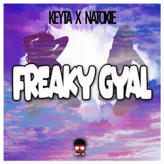 Freaky Gyal by Keyta