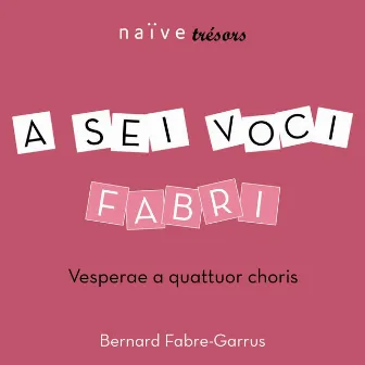 Fabri: Vesperae a quattuor choris (Live Recording) by Bernard Fabre-Garrus