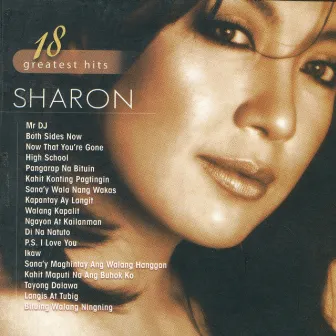 Sharon 18 Greatest Hits by Sharon Cuneta